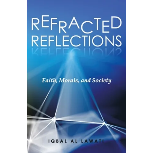 Refracted Reflections: Faith, Morals, and Society