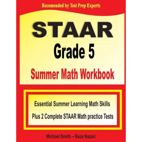 STAAR Grade 5 Summer Math Workbook: Essential Summer Learning Math Skills plus Two Complete STAAR Math Practice Tests - Paperback