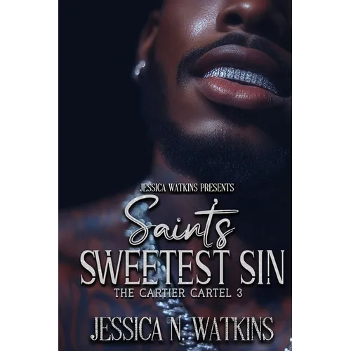 The Cartier Cartel 3: Saint's Sweetest Sin - Paperback
