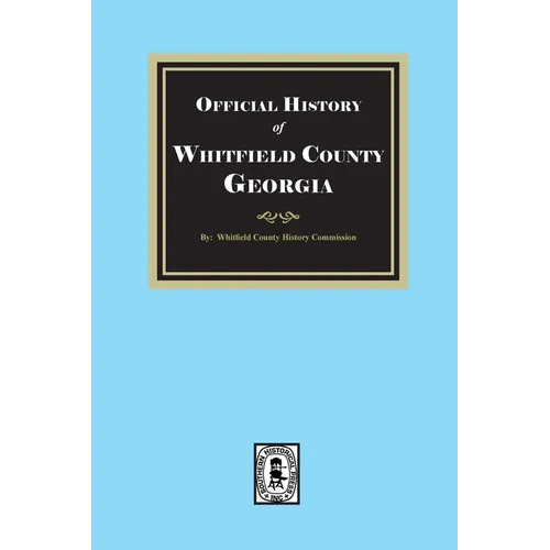 History of Whitfield County, Georgia - Paperback