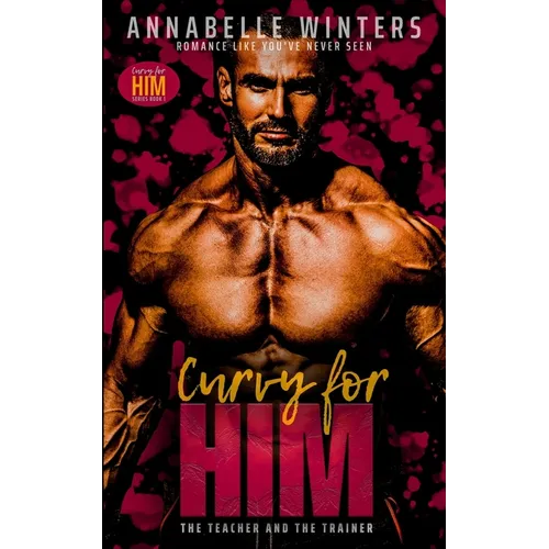 Curvy for Him: The Teacher and the Trainer - Paperback
