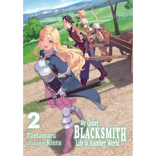 My Quiet Blacksmith Life in Another World: Volume 2 (Light Novel)
