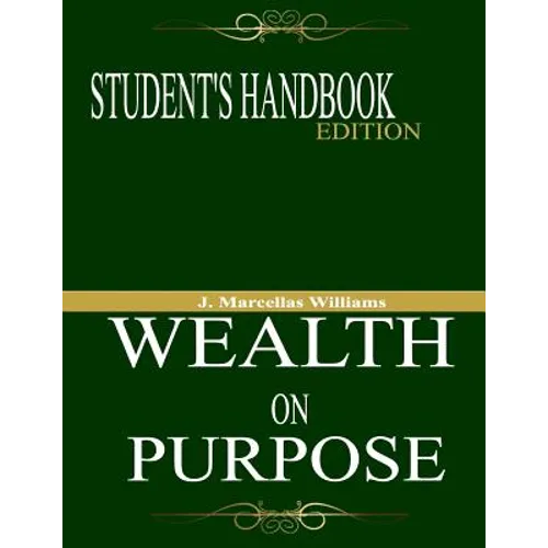 Wealth On Purpose Student's Handbook Edition - Paperback