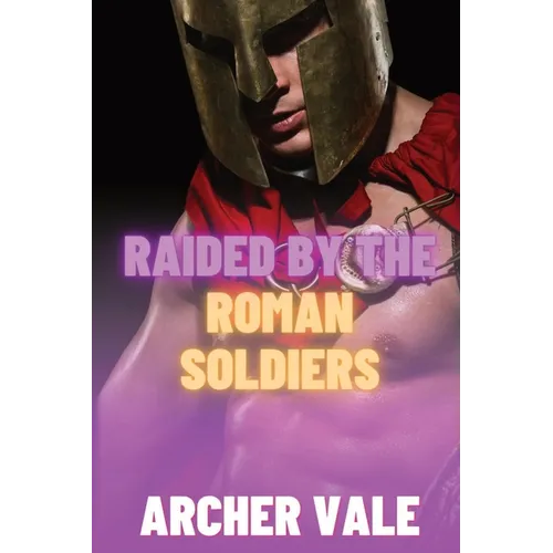 Raided by the Roman Soldiers - Paperback