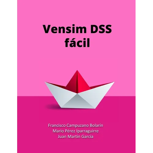 Vensim DSS fácíl: Modelos de simulación basados en Dinámica de Sistemas