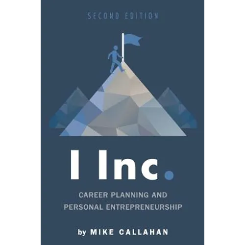 I Inc.: Career Planning and Personal Entrepreneurship - Paperback