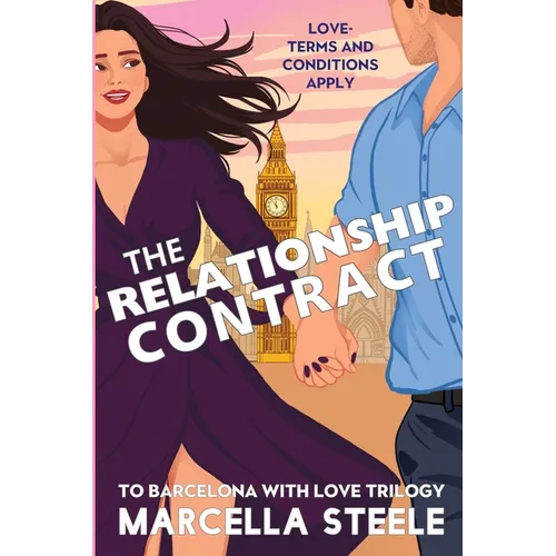 The Relationship Contract: A Second Chance Romantic Comedy (To Barcelona with Love, Book 2) - Paperback