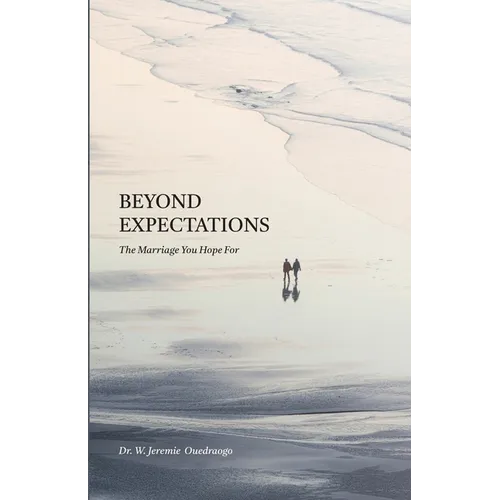 Beyond Expectations: The Marriage You Hope For - Paperback