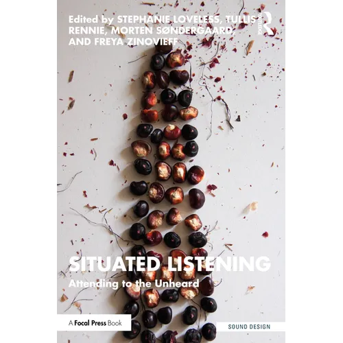 Situated Listening: Attending to the Unheard