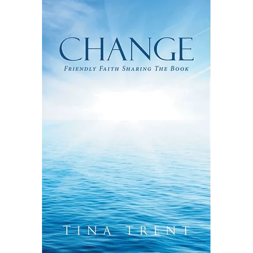 Change: Friendly Faith Sharing The Book - Paperback