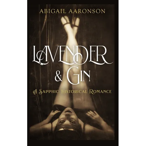 Lavender & Gin: A Sapphic Historical Romance - Paperback