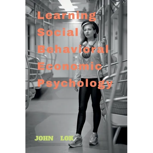 Learning Social Behavioral Economic Psychology - Paperback