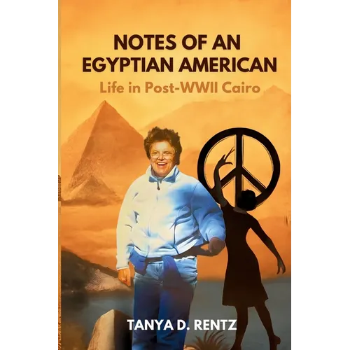 Revolutionary Egypt: Life in Post-WWII Cairo - Paperback