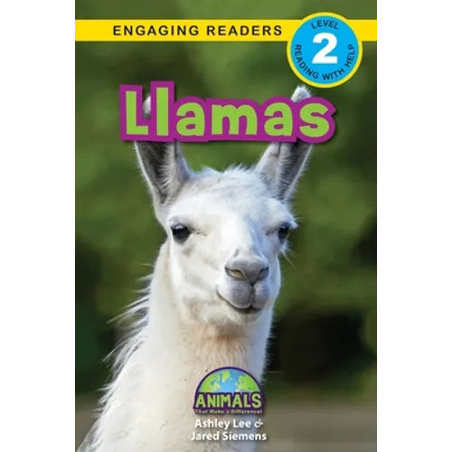Llamas: Animals That Make a Difference! (Engaging Readers, Level 2) - Paperback