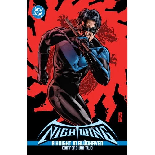 Nightwing: A Knight in Bludhaven Compendium Two