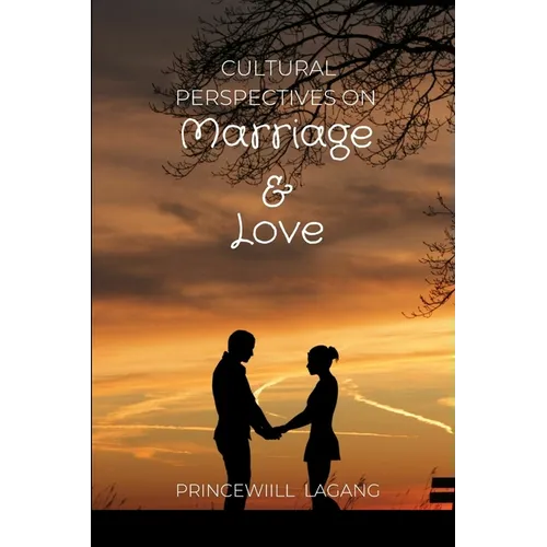 Cultural Perspectives on Marriage and Love - Paperback