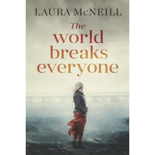 The World Breaks Everyone: A Novel of Suspense - Paperback