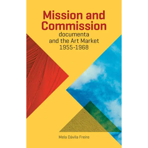 Mission and Commission: Documenta and the Art Market 1955-1968 - Paperback