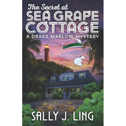 The Secret at Sea Grape Cottage: A Drake Marlow Mystery (Book 7) - Paperback