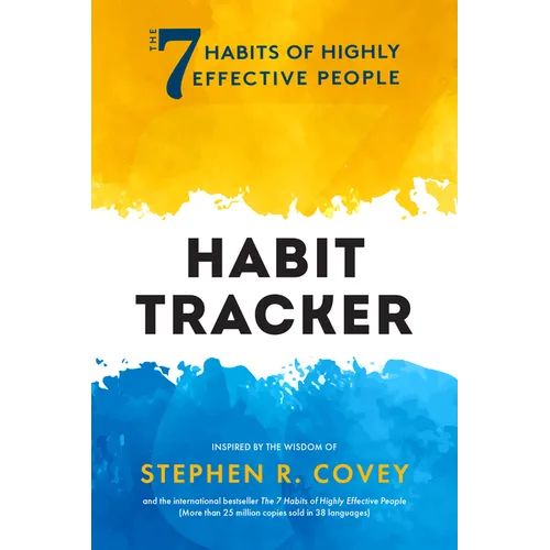 The 7 Habits of Highly Effective People: Habit Tracker: (Life Goals, Daily Habits Journal, Goal Setting) - Paperback