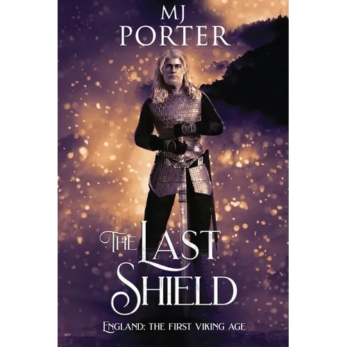 The Last Shield: England: The First Viking Age - Paperback