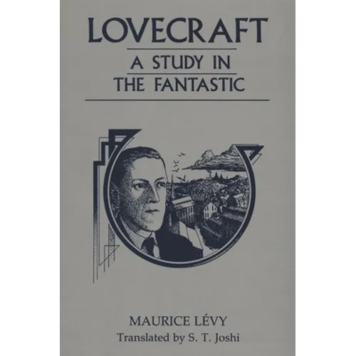 Lovecraft: A Study in the Fantastic - Paperback