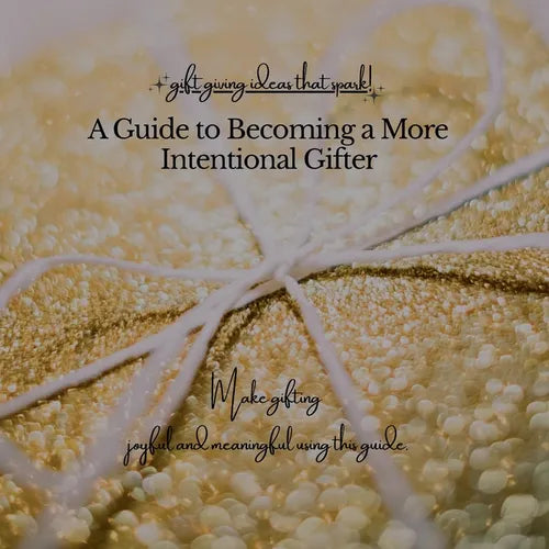 A Guide to Becoming a More Intentional Gifter: gift giving ideas that spark! - Paperback