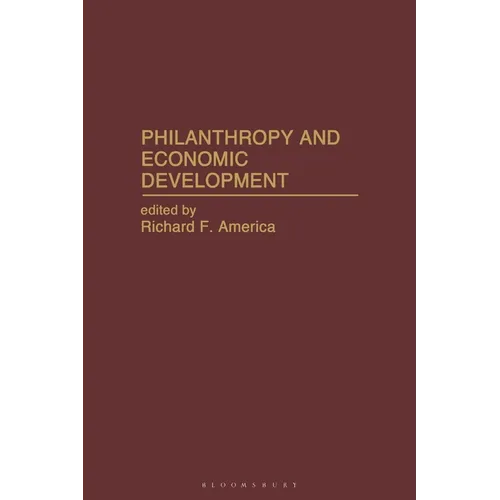 Philanthropy and Economic Development - Hardcover