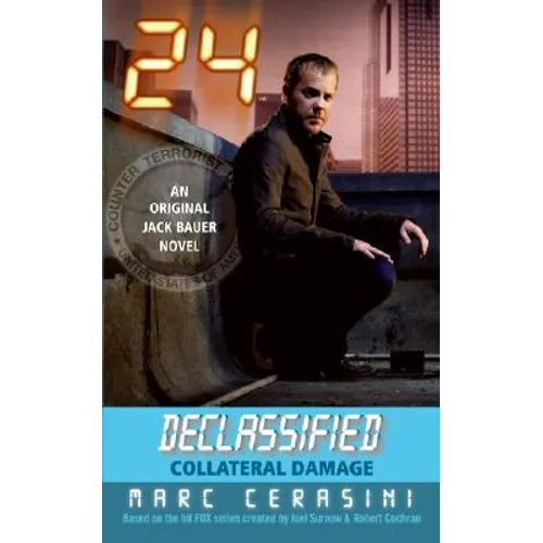 24 Declassified: Collateral Damage - Paperback