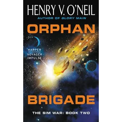 Orphan Brigade: The Sim War: Book Two - Mass Market Paperbound