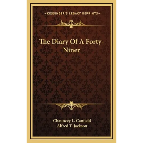 The Diary Of A Forty-Niner - Hardcover
