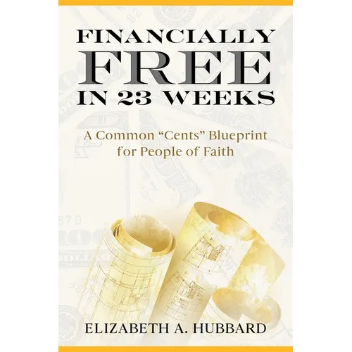 Financially Free in 23 Weeks - Paperback