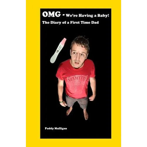 OMG - We're having a Baby!: The Diary of a first time Dad - Paperback