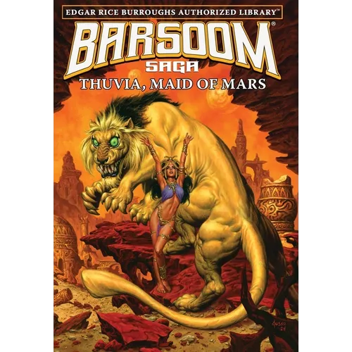 Thuvia, Maid of Mars: Edgar Rice Burroughs Authorized Library / Barsoom Saga 4 - Hardcover