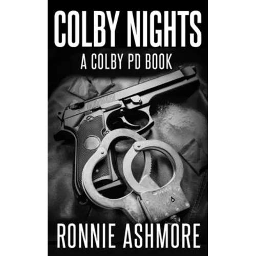 Colby Nights: A Colby PD Novel: Book 2 of the Colby PD Series - Paperback