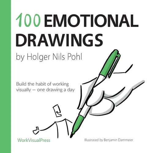 100 Emotional Drawings: Build the habit of working visually - one drawing a day - Paperback