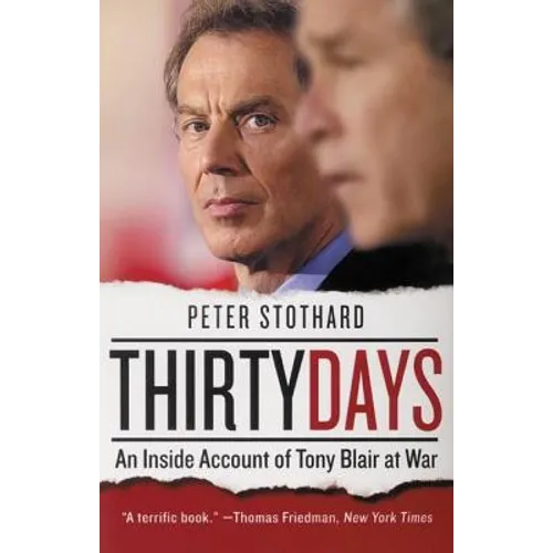 Thirty Days: An Inside Account of Tony Blair at War