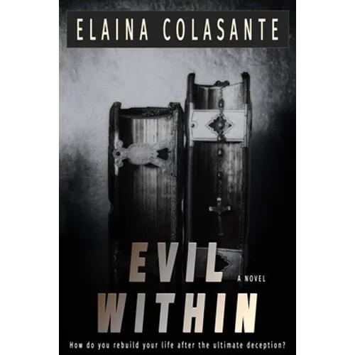 Evil Within: How do you rebuild your life after the ultimate deception? - Paperback