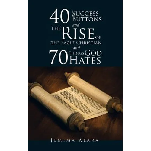 40 SUCCESS BUTTONS and THE RISE OF THE EAGLE CHRISTIAN and 70 THINGS GOD HATES - Paperback