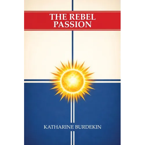 The Rebel Passion - Paperback