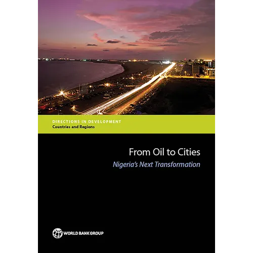 From Oil to Cities: Nigeria's Next Transformation - Paperback
