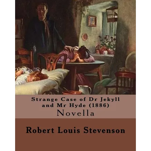 Strange Case of Dr Jekyll and Mr Hyde (1886). By: Robert Louis Stevenson: Novella - Paperback