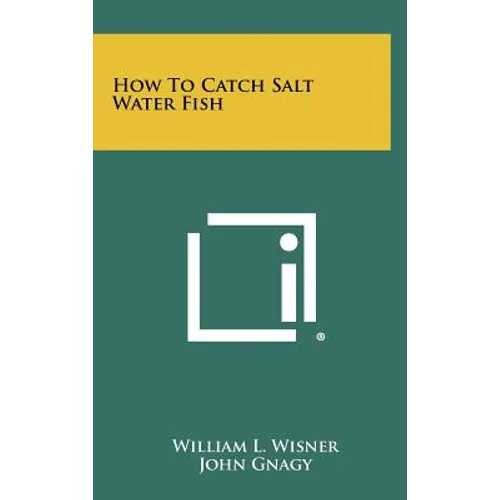 How To Catch Salt Water Fish - Hardcover