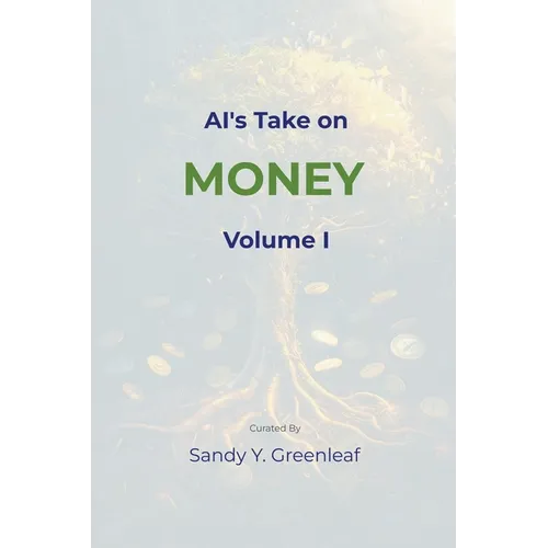 AI's Take on Money, Volume I - Paperback
