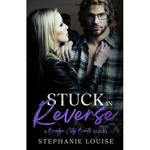 Stuck in Reverse: A Bridge City Beats Novel - Paperback