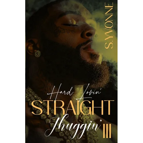 Hard Lovin' Straight Thuggin' 3 - Paperback