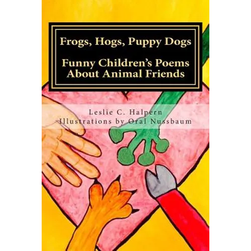 Frogs, Hogs, Puppy Dogs: Funny Children's Poems About Animal Friends