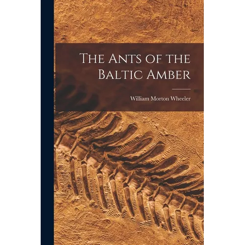 The Ants of the Baltic Amber - Paperback