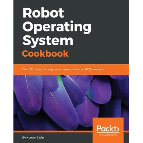 Robot Operating System Cookbook - Paperback