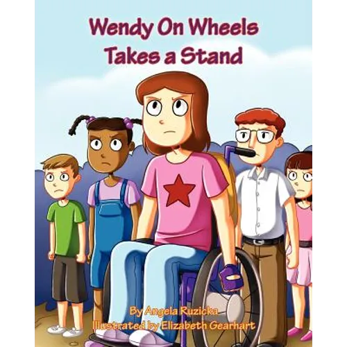 Wendy on Wheels Takes a Stand - Paperback